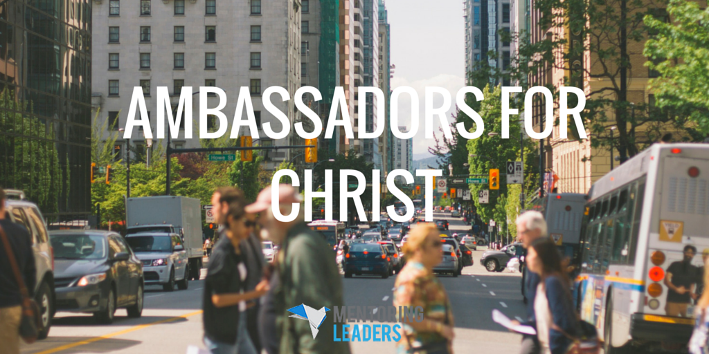 Ambassadors For Christ  Mentoring Leaders